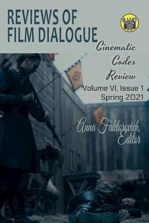 Reviews of Film Dialogue: Volume VI, Issue 1: Spring 2021