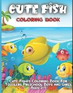 Cute Fish Coloring Book: Super Fun Coloring Pages of Fish & Sea Creatures 