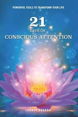 21 DAYS OF CONSCIOUS ATTENTION