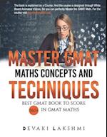 MASTER GMAT MATH CONCEPTS AND TECHNIQUES 