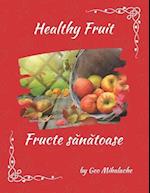 Healthy Fruit - Fructe sanatoase: Poveste bilingva engleza - româna / English-Romanian Story for Children 
