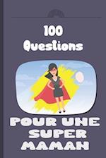 100 questions pour une super maman