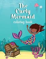 The Curly Mermaid Coloring Book: Celebrate curly hair with mermaids! 