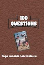 100 questions Papa raconte ton histoire