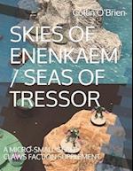 SKIES OF ENENKAEM / SEAS OF TRESSOR: A MICRO-SMALL-SCALE CLAWS FACTION SUPPLEMENT 