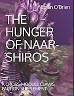 THE HUNGER OF NAAR-SHIROS: A CROSS-MODULE CLAWS FACTION SUPPLEMENT 