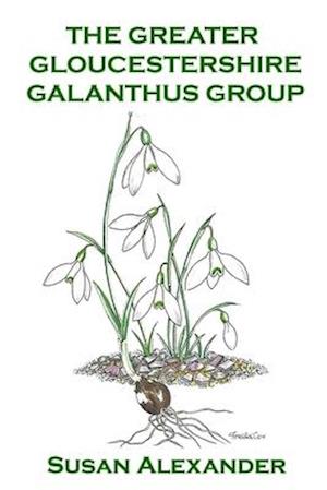 The Greater Gloucestershire Galanthus Group