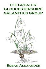 The Greater Gloucestershire Galanthus Group 