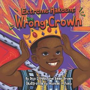 Extreme Hakeem: The Wrong Crown