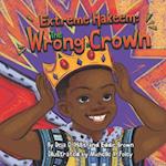 Extreme Hakeem: The Wrong Crown 