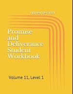 Promise and Deliverance Student Workbook: Volume 11, Level 1 