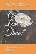 "Our Love Our Time!": Inspirational Love Messages 