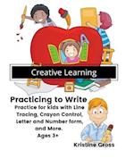 Creative Learning : Practicing to Write 
