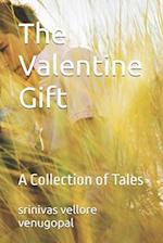 The Valentine Gift: A Collection of Tales 