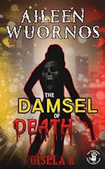 Aileen Wuornos: The Damsel of Death 