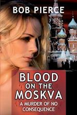 Blood on the Moskva: A Murder of No Consequence 