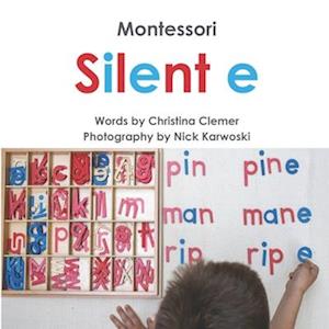 Montessori Silent e