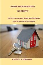 HOME MANAGEMENT SECRETS: EXCELLENT TIPS ON HOME MANAGEMENT THAT WILL BLOW YOUR MIND 