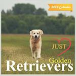 Just Golden Retrievers calendar 2022: Official Golden Retrievers Calendar 2022,12 Months ,(Dog Breed Calendar) 