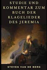 Studie und Kommentar zum Buch der Klagelieder des Jeremia