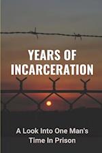 Years Of Incarceration