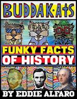 Funky Facts of History: Featuring the BuddaKats 