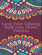 Large Print Coloring Book Easy Flower Patterns