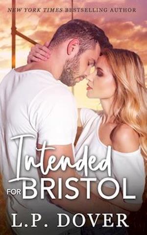 Intended for Bristol: A Second Chances Novel