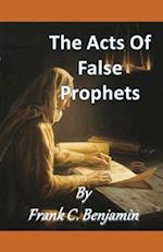 The Acts Of false Prophets 