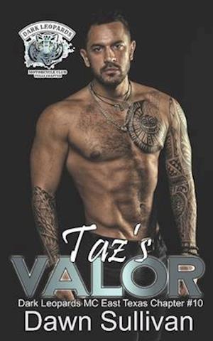 Taz's Valor (Dark Leopards MC East Texas Chapter Book 10)