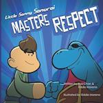 Little Sammy Samurai Masters Respect: A Children's Book About Kindness 