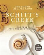 The Yummy Recipes from Schitt's Creek: The Food from the Café Tropical 