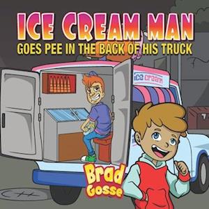 Ice Cream Man: Goes Pee In The Back Of His Truck