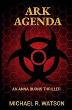 Ark Agenda: An Anna Burns Thriller 