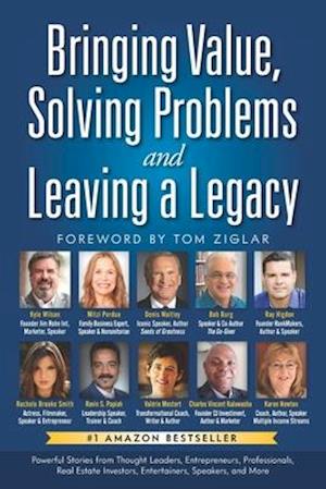 Bringing Value, Solving Problems & Leaving a Legacy