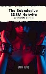 The Submissive BDSM Hotwife (Complete Series) 