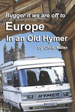 We are off to Europe in an Old Hymer 