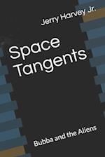 Space Tangents: Bubba and the Aliens 