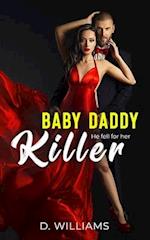 Baby Daddy Killer: He fell for Her 