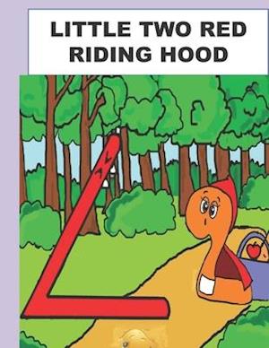 LITTLE TWO RED RIDING HOOD: A MATH LESSON