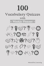 100 Vocabulary Quizzes with Weekly Planner 