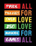 Pride Puzzles: Over 250 Nurikabe Number Games 