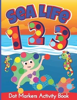 Dot Markers Activity Book : Mermaids, sea animals and numbers do a dot coloring book for Kids Ages 2-5 (AU Edition) (The Second Schule Coloring Book