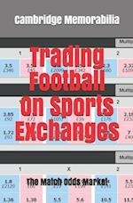 Trading Football On Sports Exchanges: The Match Odds Market 