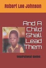 And A Child Shall Lead Them