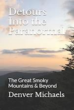 Detours Into the Paranormal: The Great Smoky Mountains & Beyond 