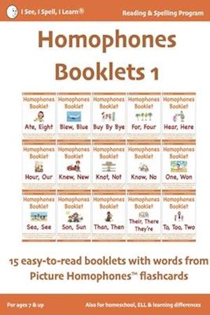 HOMOPHONES BOOKLETS 1 - Fun & Easy-to-Read 15 Booklets with words from Picture Homophones™ flashcards SET 1: For children in K-5, dyslexia, English La