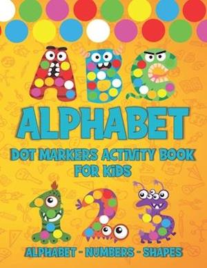 Få Alphabet Dot Markers Activity Book For Kids: dot marker coloring