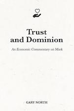 Trust and Dominion: An Economic Commentary on Mark 