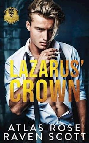 Lazarus' Crown: A Dark Mafia Romance